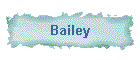 Bailey