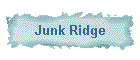 Junk Ridge